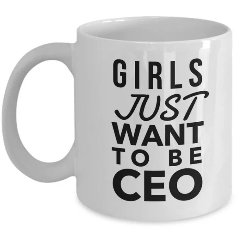 Tailorly White Ceramic 11 oz Mug - Girls Just Want To Be CEO Clean Minimalist Typography Style Featuring A Bold And Script Combination Mug