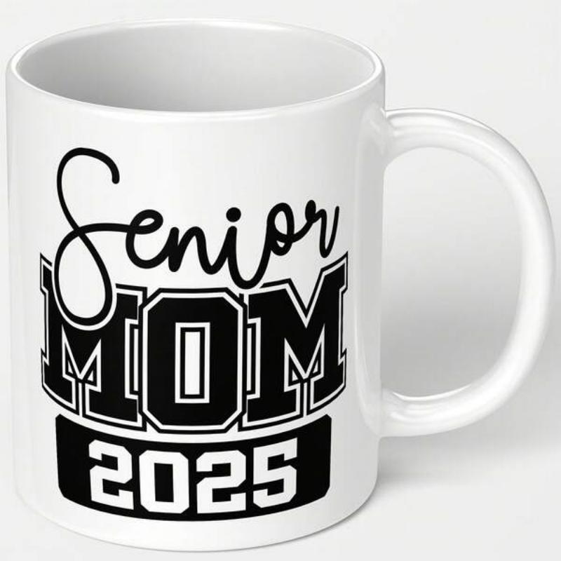 Tailorly White Ceramic 11 oz Mug - Senior Mom 2025 Featuring Bold Collegiate Style Lettering With Elegant Script Accents Mug