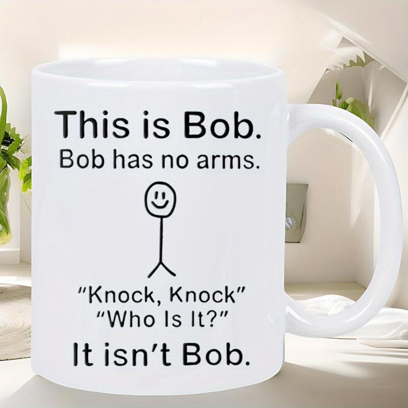 Tailorly White Ceramic 11 oz Mug - This Is Bob Bob Has No Arms Knock Knock Who Is It It Isnt Bob Simple Minimalist Character Without Arms And Smiling Face Stick