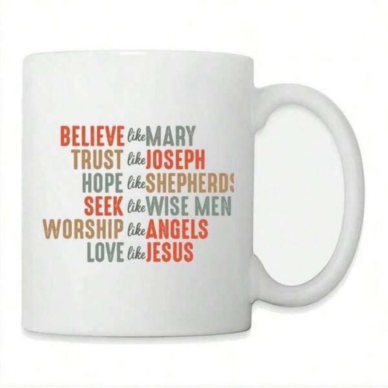 Tailorly White Ceramic 11 oz Mug - Believe Like Mary Trust Like Joseph Hope Like Shepherds Seek Like Wise Men Worship Like Angels Love Like Jesus Inspirational