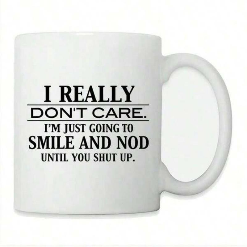 Tailorly White Ceramic 11 oz Mug - I Really Don't Care I'm Just Going To Smile And Nod Until You Shut Up Minimalist Bold Typography With Clean Horizontal Lines And