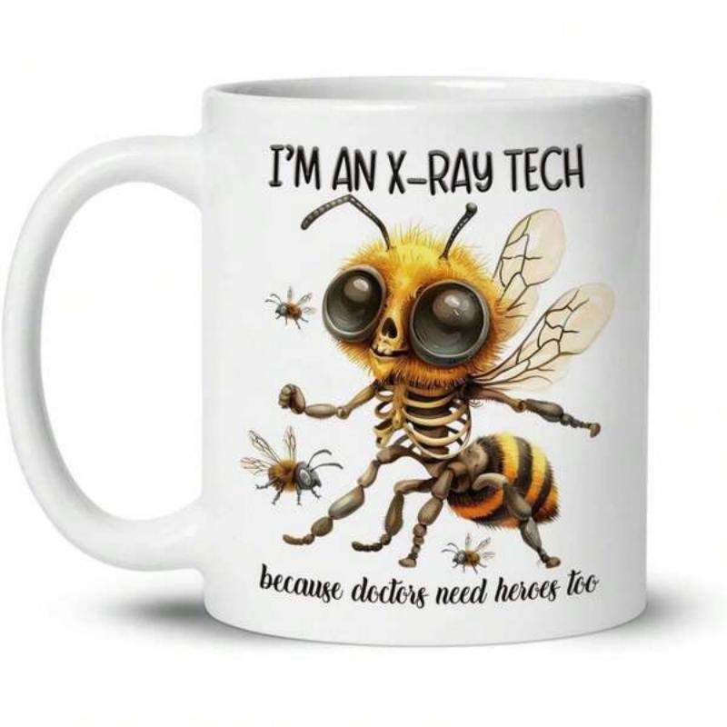 Tailorly White Ceramic 11 oz Mug - Im An X Ray Tech Because Doctors Need Heroes Too Stylized Skeleton Bee Standing With Transparent Wings And Large Eyes Bee