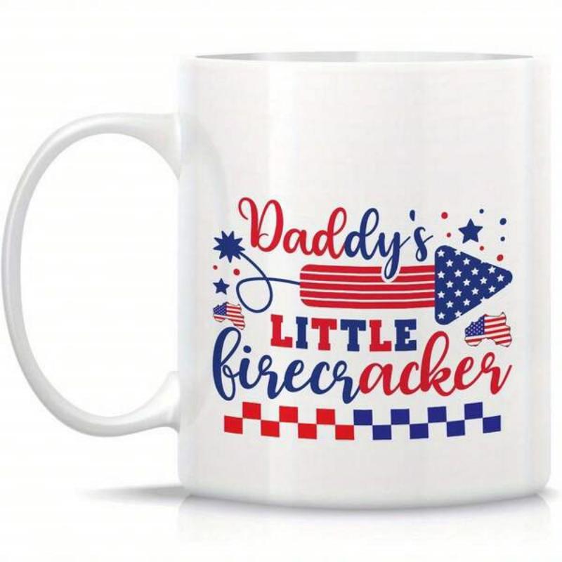 Tailorly White Ceramic 11 oz Mug - Daddys Little Firecracker Patriotic Red White And Blue Stars And Stripes Festive Firecracker