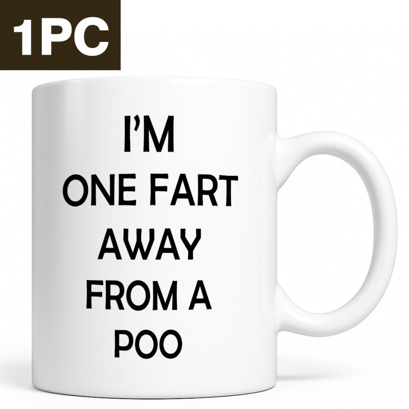 Tailorly White Ceramic 11 oz Mug - Im One Fart Away From A Poo Bold Black Sans Serif Typography Centered In Clean Vertical Layout Mug