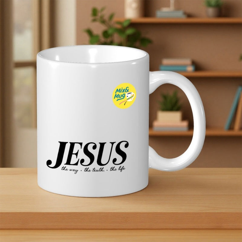 Tailorly White Ceramic 11 oz Mug - Jesus The Way The Truth The Life Elegant Black Lettering Arranged With Script Text Among Clean White Background Typography