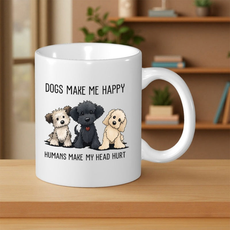 Tailorly White Ceramic 11 oz Mug - Dogs Make Me Happy Humans Make My Head Hurt Three Adorable Cartoon Poodles And Spaniels Sitting Together Dogs