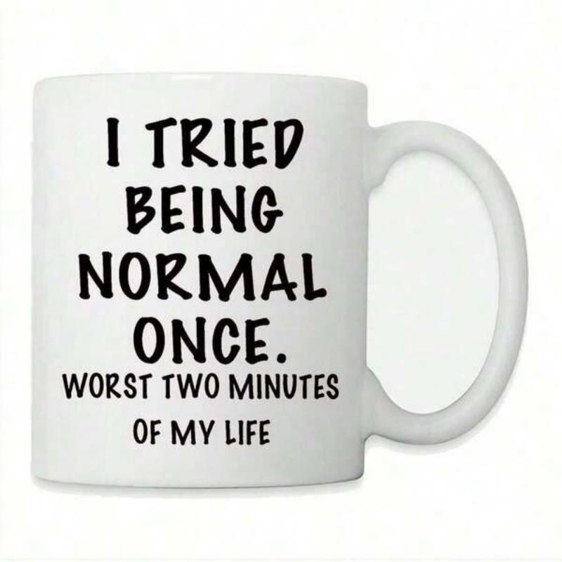 Tailorly White Ceramic 11 oz Mug - I Tried Being Normal Once Worst Two Minutes Of My Life Minimalist White Ceramic Coffee Vessel With Bold Black Text Quote Mug