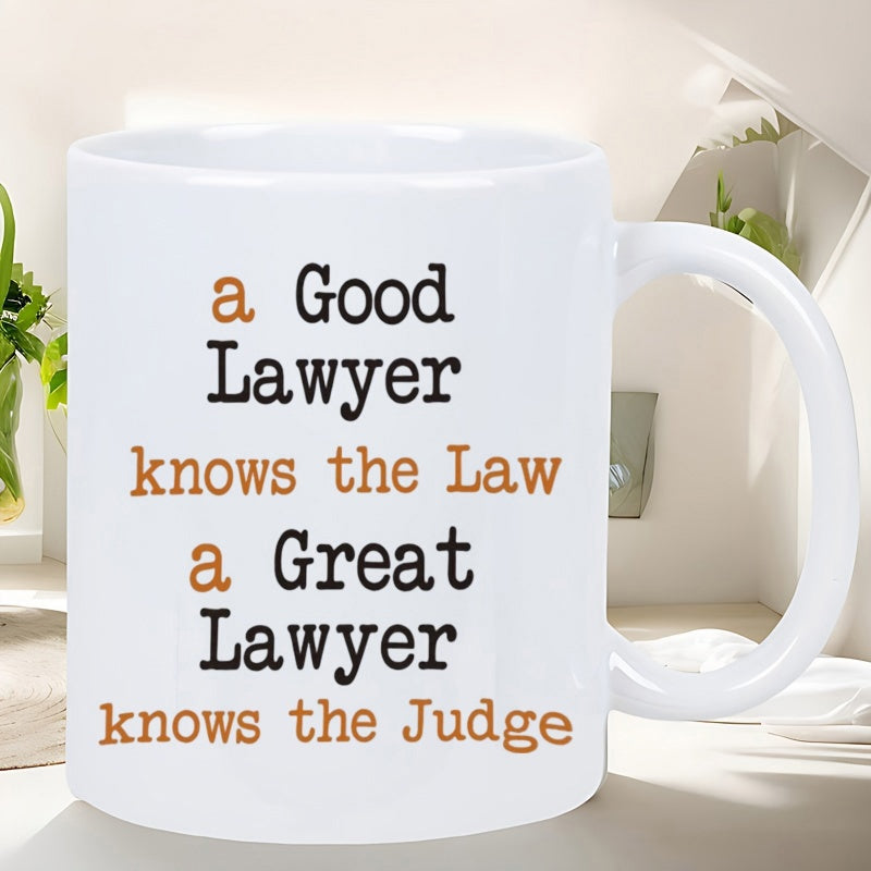 Tailorly White Ceramic 11 oz Mug - A Good Lawyer Knows The Law A Great Lawyer Knows The Judge Classic Minimalist Typewriter Font Printed On A Clean Polished