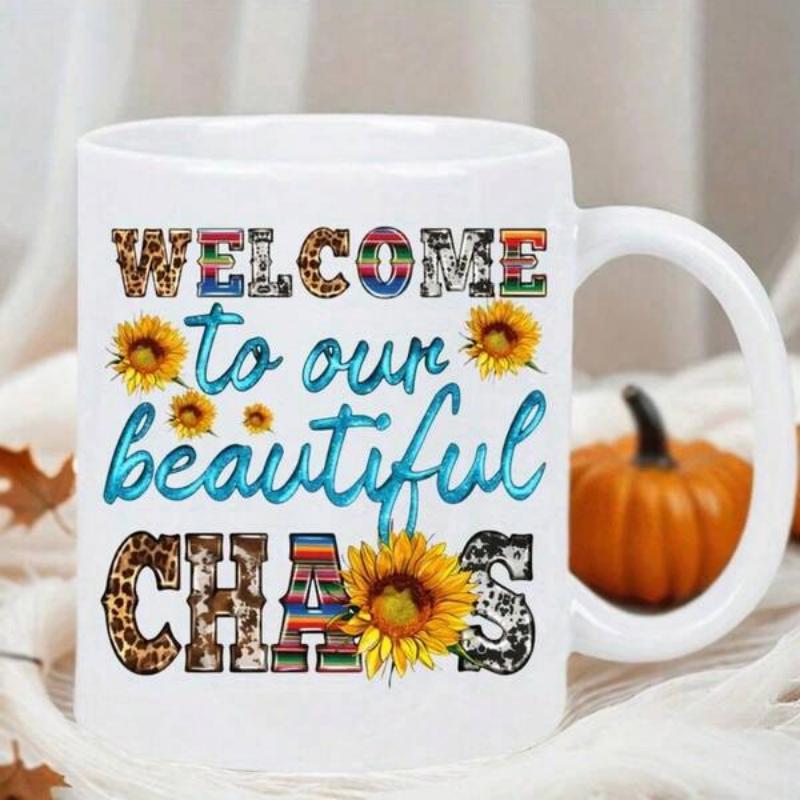 Tailorly White Ceramic 11 oz Mug - Welcome To Our Beautiful Chaos Vibrant Yellow Blooming Sunflowers With Various Wild Animal Prints And Patterns Sunflower