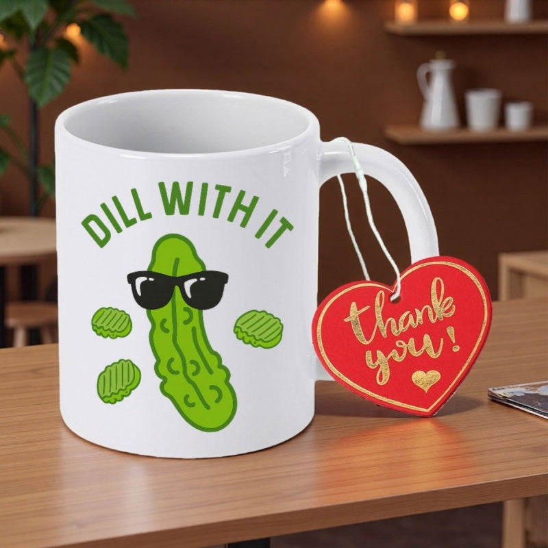 Tailorly White Ceramic 11 oz Mug - Dill With It Thank You Funny Green Cartoon Character Wearing Dark Sunglasses Surrounded By Slices Pickle