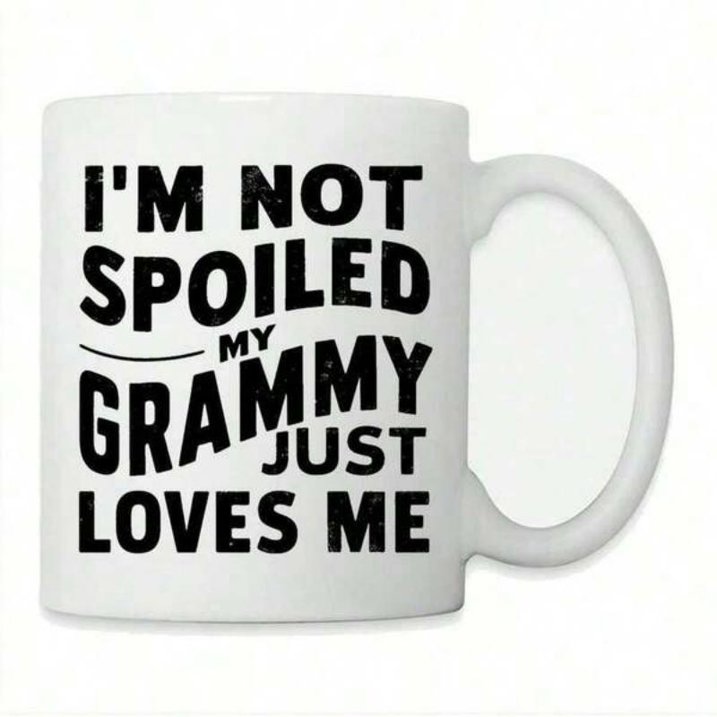 Tailorly White Ceramic 11 oz Mug - Im Not Spoiled My Grammy Just Loves Me Minimalist White Ceramic With Bold Black Typography Displaying Emotional Message Mug