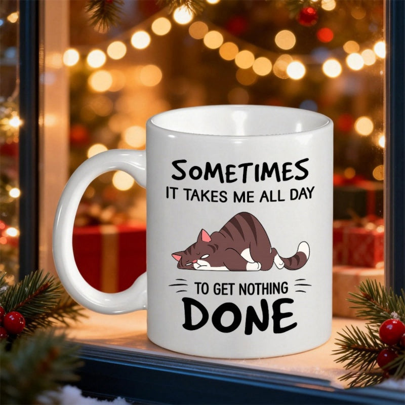 Tailorly White Ceramic 11 oz Mug - Sometimes It Takes Me All Day To Get Nothing Done Lazy Striped Feline Resting Flat On A Clean Surface Cat
