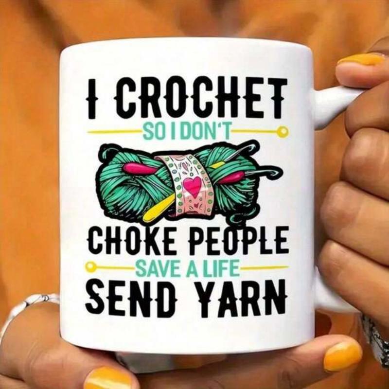 Tailorly White Ceramic 11 oz Mug - I Crochet So I Don't Choke People Save A Life Send Yarn Artistic Skein With Hook Resting On Soft Cotton Material Yarn