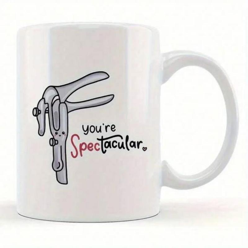 Tailorly White Ceramic 11 oz Mug - You Re Spectacular Funny Medical Tool Illustration With Whimsical Script Lettering Speculum