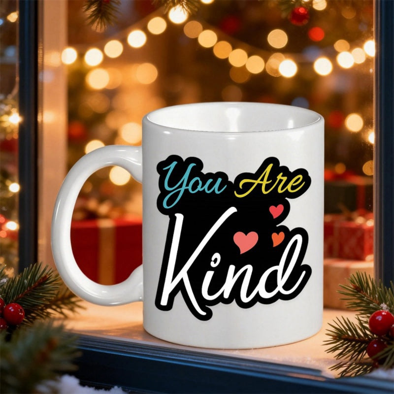 Tailorly White Ceramic 11 oz Mug - You Are Kind Charming Small Hearts Arranged Among Bold Script On A