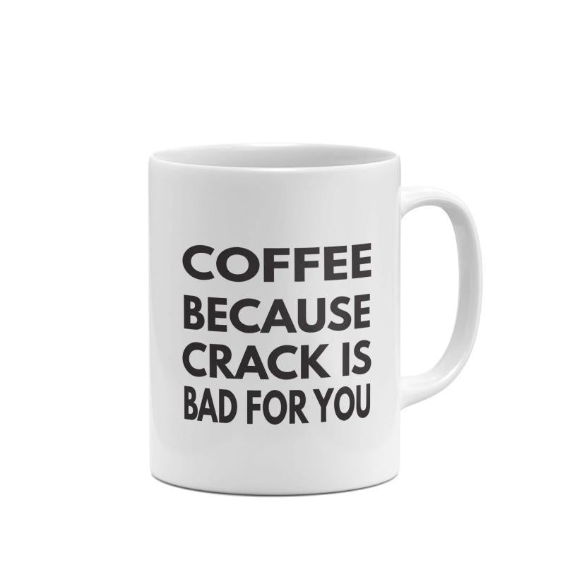 Tailorly White Ceramic 11 oz Mug - Coffee Because Crack Is Bad For You Minimalist Sleek Sitting Against A Clean White Background Mug