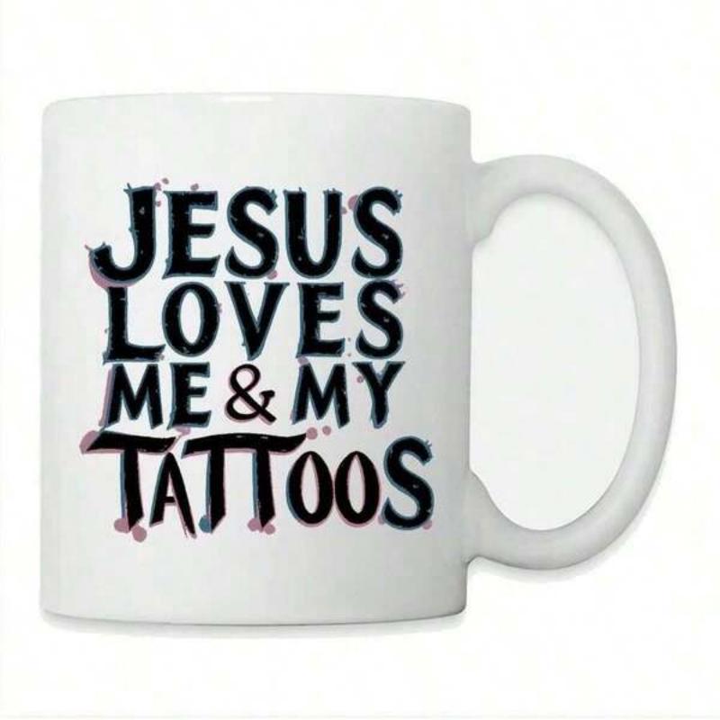 Tailorly White Ceramic 11 oz Mug - Jesus Loves Me My Tattoos Hand Drawn Bold Black Lettering Style On Plain White Background Typography