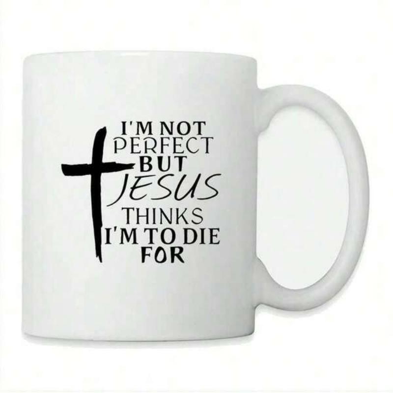 Tailorly White Ceramic 11 oz Mug - Im Not Perfect But Jesus Thinks Im To Die For Hand Painted Minimalist Spiritual Cross With Bold Artistic Religious Calligraphy