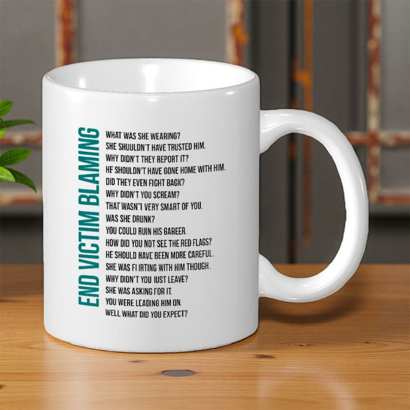Tailorly White Ceramic 11 oz Mug - End Victim Blaming Minimalist Typography With Meaningful Social Justice Text And Bold Vertical Lettering Mug
