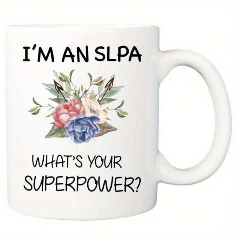 Tailorly White Ceramic 11 oz Mug - Im An Slpa Whats Your Superpower Elegant Floral Bouquet With Crossed Arrows And Soft Green Leaves Blooming Mug