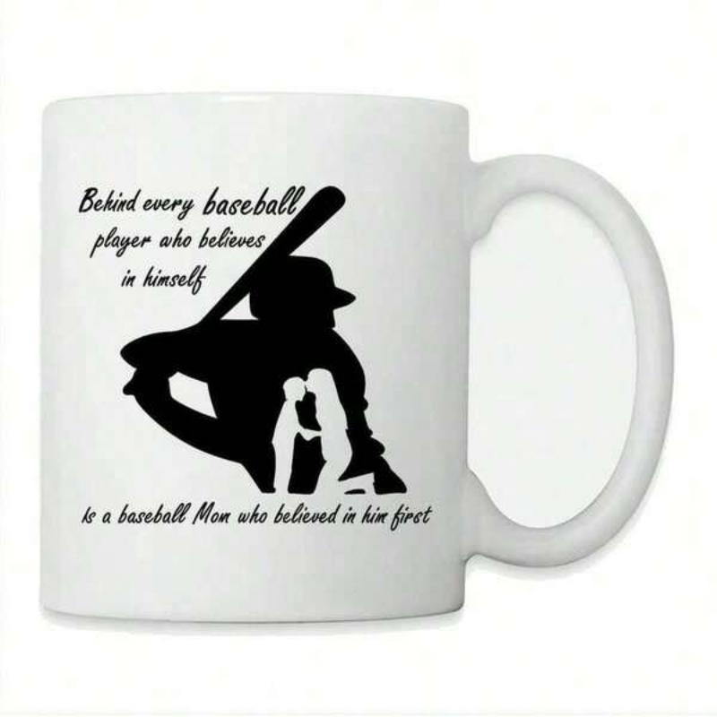 Tailorly White Ceramic 11 oz Mug - Behind Every Baseball Player Who Believes In Himself Is A Baseball Mom Who Believed In Him First Strong Athletic Silhouette