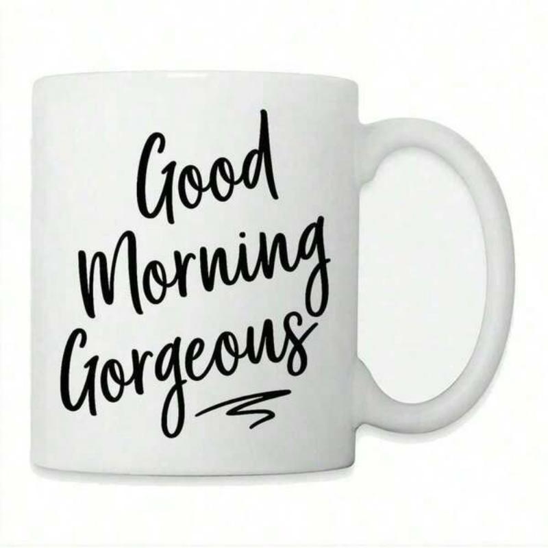 Tailorly White Ceramic 11 oz Mug - Good Morning Gorgeous Elegant Handwritten Script With Artistic Brush Stroke Calligraphy Mug
