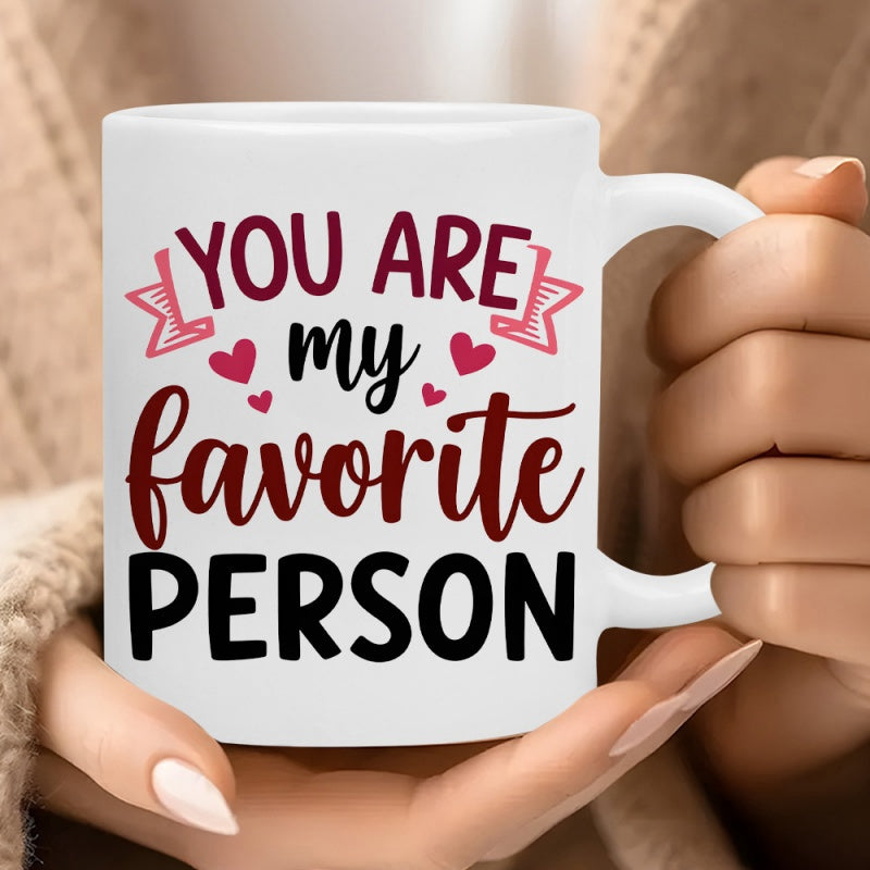 Tailorly White Ceramic 11 oz Mug - You Are My Favorite Person Decorative Typographic Quote With Small Pink Hearts And Stylish Elegant Script Heart