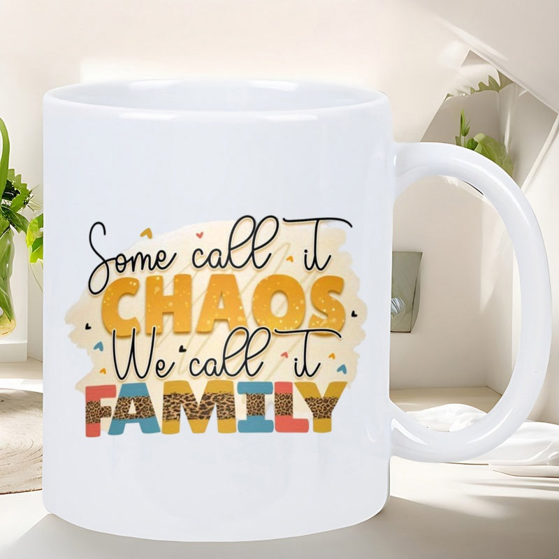 Tailorly White Ceramic 11 oz Mug - Some Call It Chaos We Call It Family Artistic Colorful Brushstroke Background With Textured Decorative Typography Mug