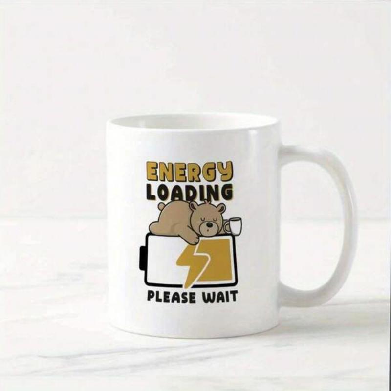 Tailorly White Ceramic 11 oz Mug - Energy Loading Please Wait Tired Brown Animal Resting On Top Of Yellow Charging Power Symbol Bear