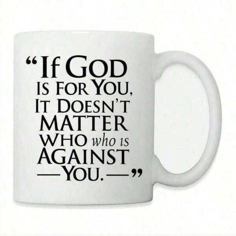 Tailorly White Ceramic 11 oz Mug - If God Is For You It Doesn't Matter Who Is Against You Bold Black Scriptural Quote Printed On Minimalist Clean Surface Art