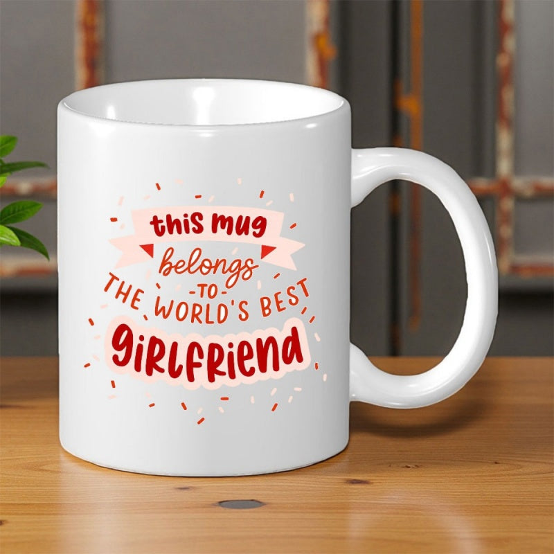 Tailorly White Ceramic 11 oz Mug - This Mug Belongs To The Worlds Best Girlfriend Elegant Decorated With Pink Ribbons And Playful Festive Confetti Mug