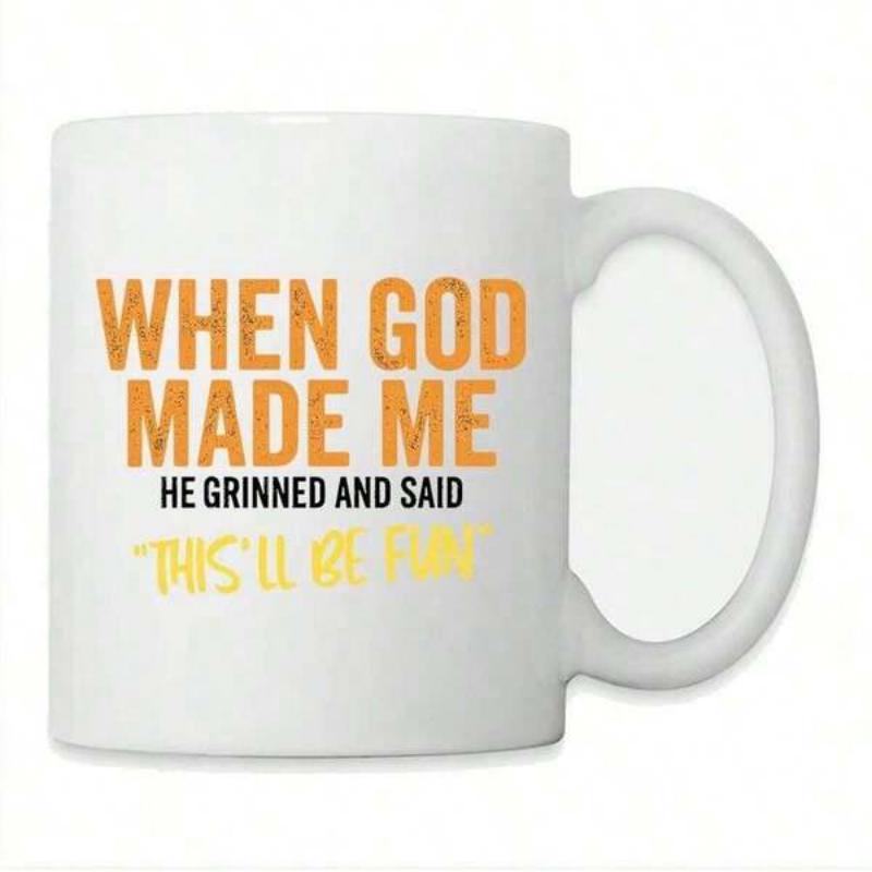 Tailorly White Ceramic 11 oz Mug - When God Made Me He Grinned And Said Thisll Be Fun Minimalist White Ceramic Vessel Featuring Bold Orange And Yellow Typography
