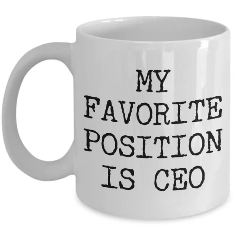 Tailorly White Ceramic 11 oz Mug - My Favorite Position Is CEO Minimalist White Ceramic Vessel With Distinct Typewriter Typography Mug