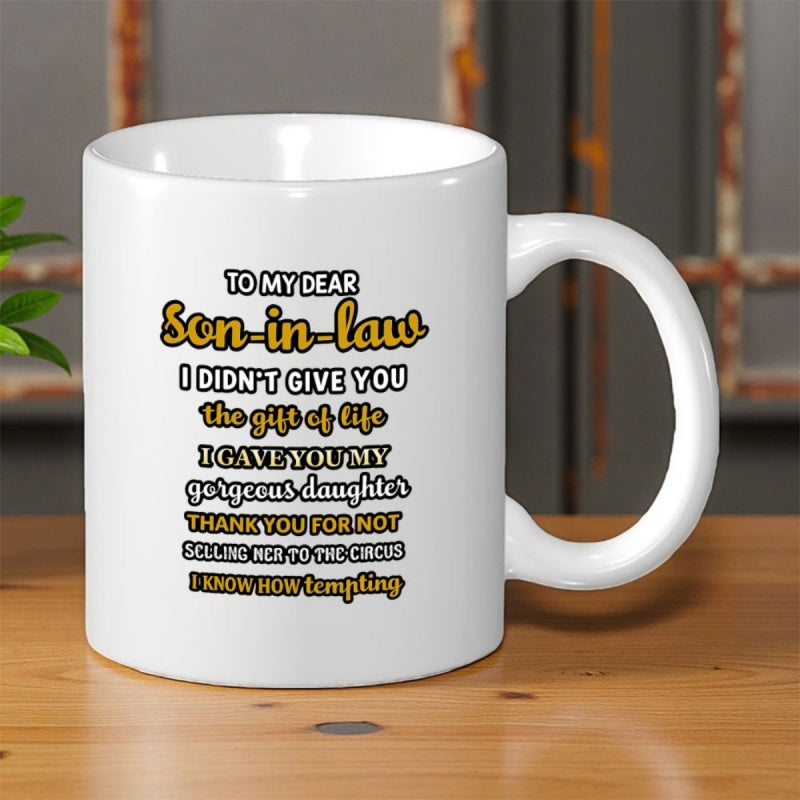 Tailorly White Ceramic 11 oz Mug - To My Dear Son In Law Bold Black And Gold Decorative Lettering On Clean White Surface Mug