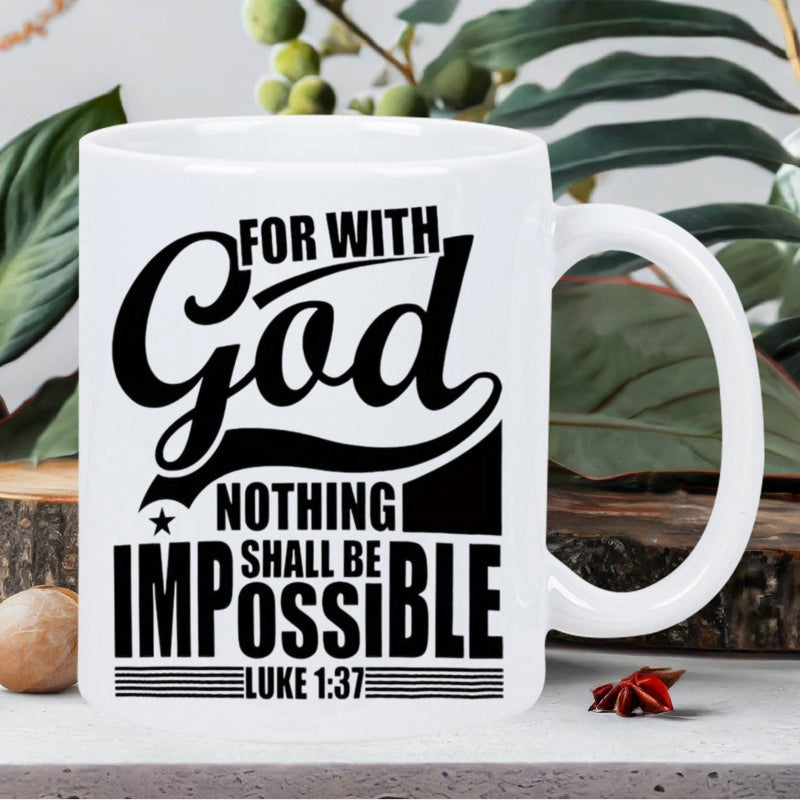 Tailorly White Ceramic 11 oz Mug - For With God Nothing Shall Be Impossible Luke 1 37 Bold Stylized Typography Featuring Decorative Swirls And Inspirational
