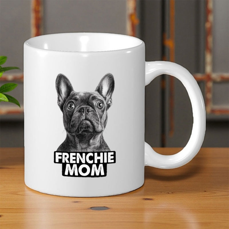 Tailorly White Ceramic 11 oz Mug - Frenchie Mom Detailed Realistic Monochrome Portrait Of A Cute Alert Looking French Bulldog