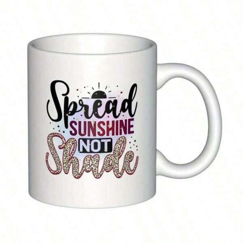 Tailorly White Ceramic 11 oz Mug - Spread Sunshine Not Shade Vibrant Typography Featuring A Rising Sun Among Decorative Sparkles Mug
