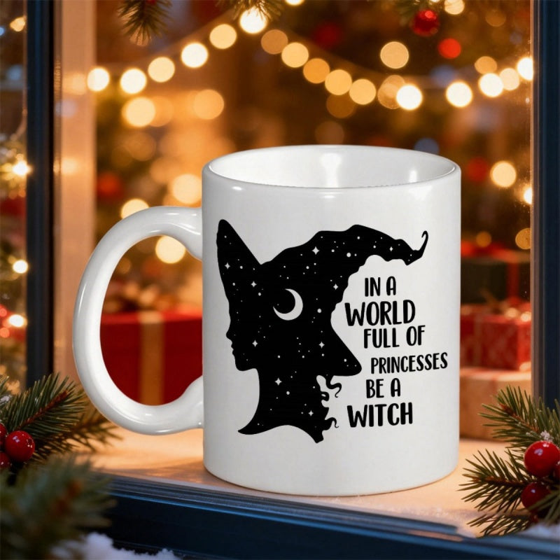 Tailorly White Ceramic 11 oz Mug - In A World Full Of Princesses Be A Witch Mystical Silhouette Profile Featuring Crescent Moon And Starry Night Sky Witch