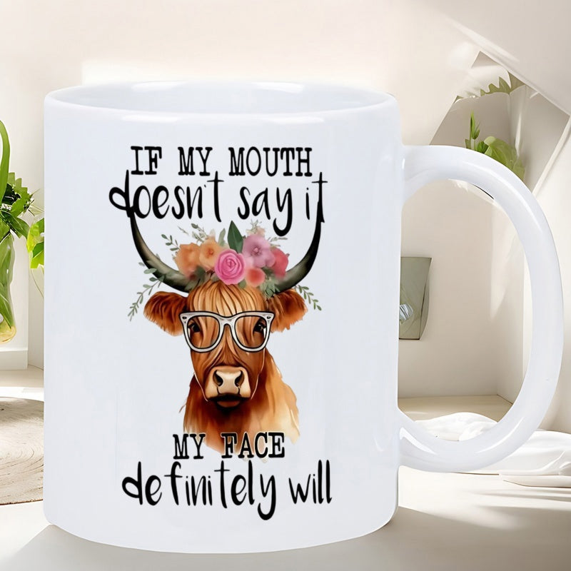 Tailorly White Ceramic 11 oz Mug - If My Mouth Doesnt Say It My Face Definitely Will Charming Highland Cow Wearing Artistic Glasses Adorned With Colorful Floral