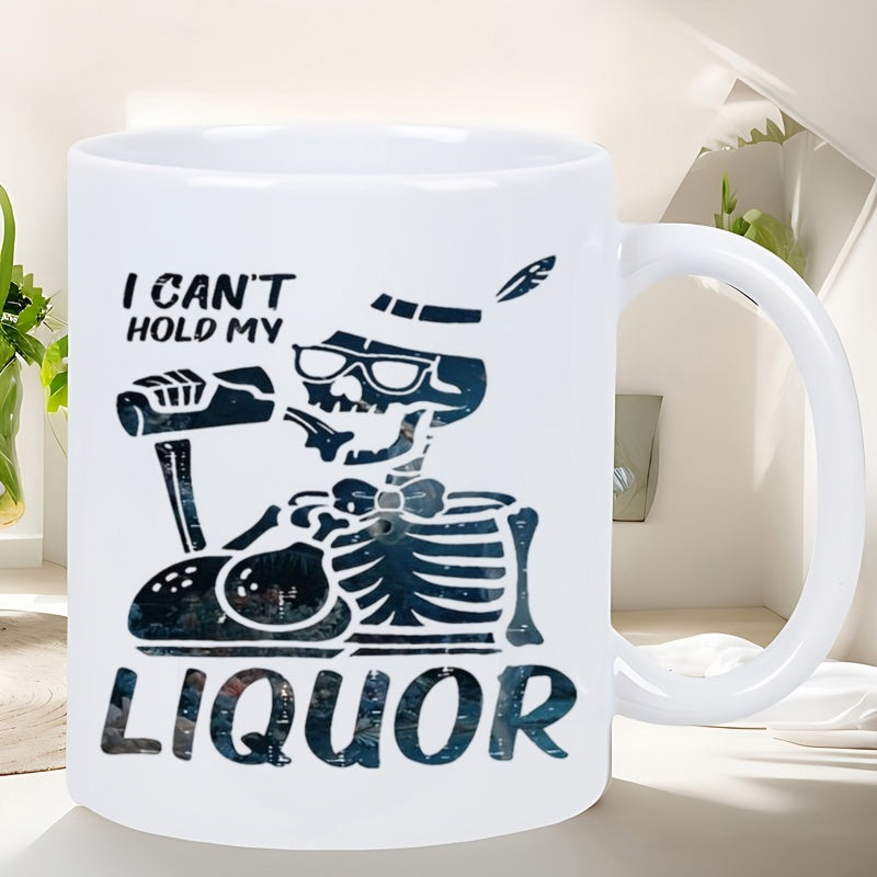 Tailorly White Ceramic 11 oz Mug - I Can't Hold My Liquor Stylized Wearing Fedora Hat And Glasses Drinking From Dark Bottle Skeleton