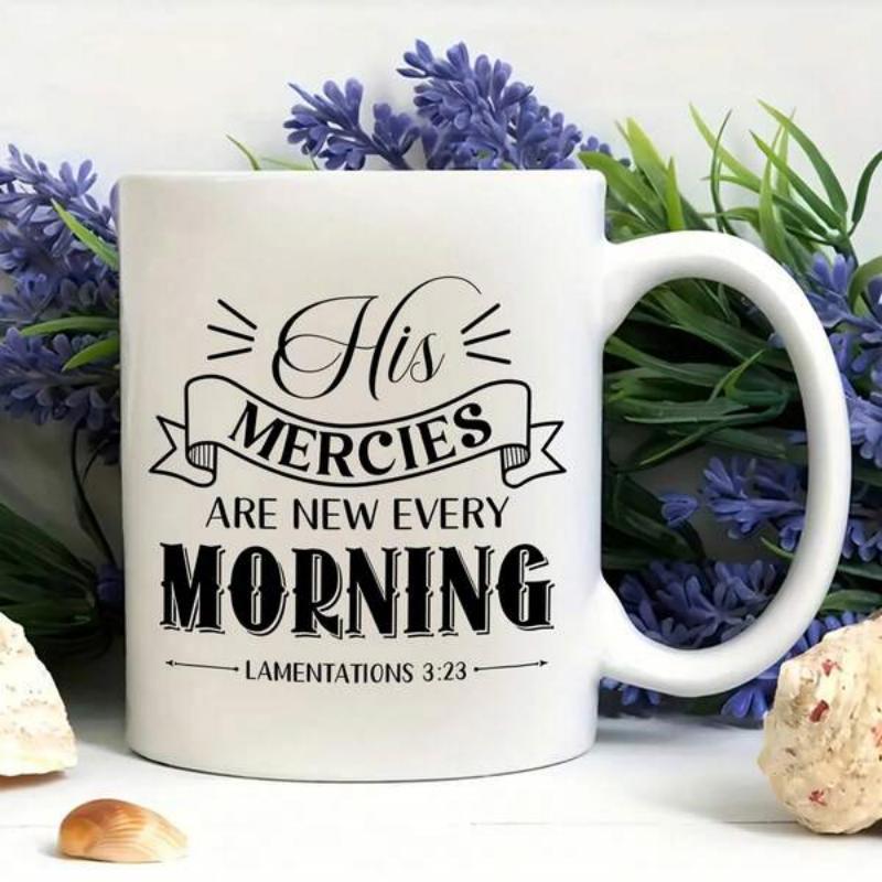 Tailorly White Ceramic 11 oz Mug - His Mercies Are New Every Morning Lamentations Elegant Script Typography Featuring Decorative Ribbon Banner And Flourishing