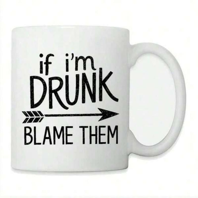 Tailorly White Ceramic 11 oz Mug - If I'm Drunk Blame Them Minimalist Black Decorative Horizontal Directional Symbol Under Bold Humorous Typography Arrow