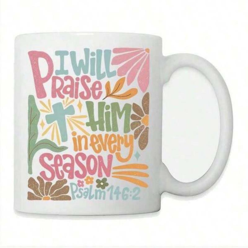 Tailorly White Ceramic 11 oz Mug - I Will Praise Him In Every Season Psalm 146 2 Retro Colorful Floral Pattern With Vibrant Hand Lettered Scripture Illustration