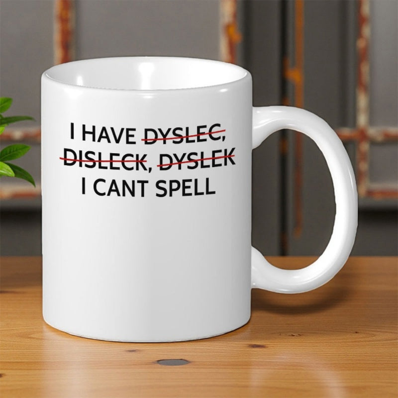 Tailorly White Ceramic 11 oz Mug - I Have I Cant Spell Minimalist Typography Featuring Bold Black Letters And A Red Strikethrough Mug