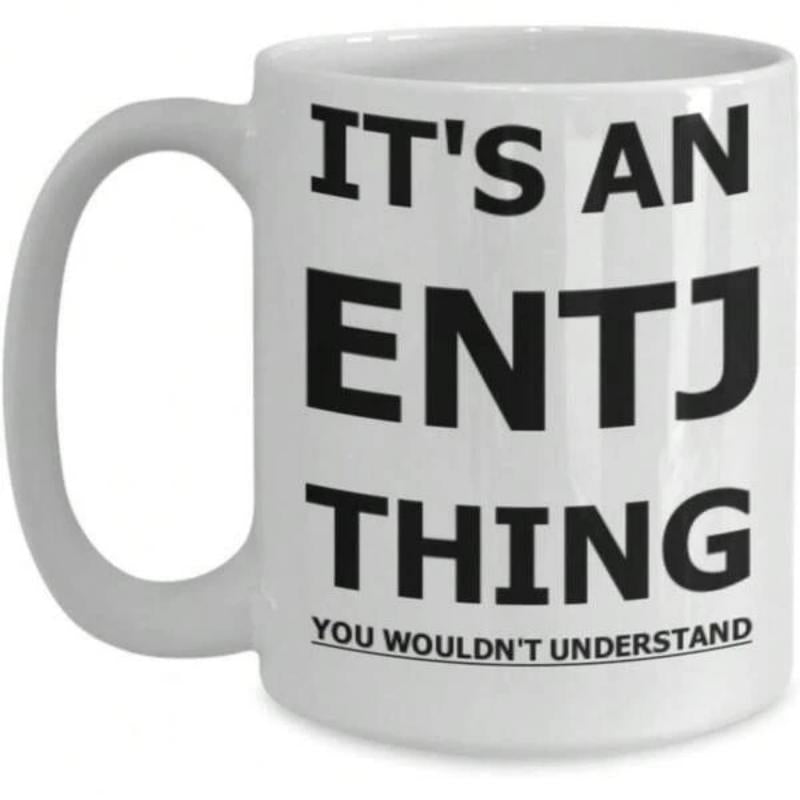 Tailorly White Ceramic 11 oz Mug - Its An Entj Thing You Wouldnt Understand Simple Bold Typography Printed On A Clean Mug