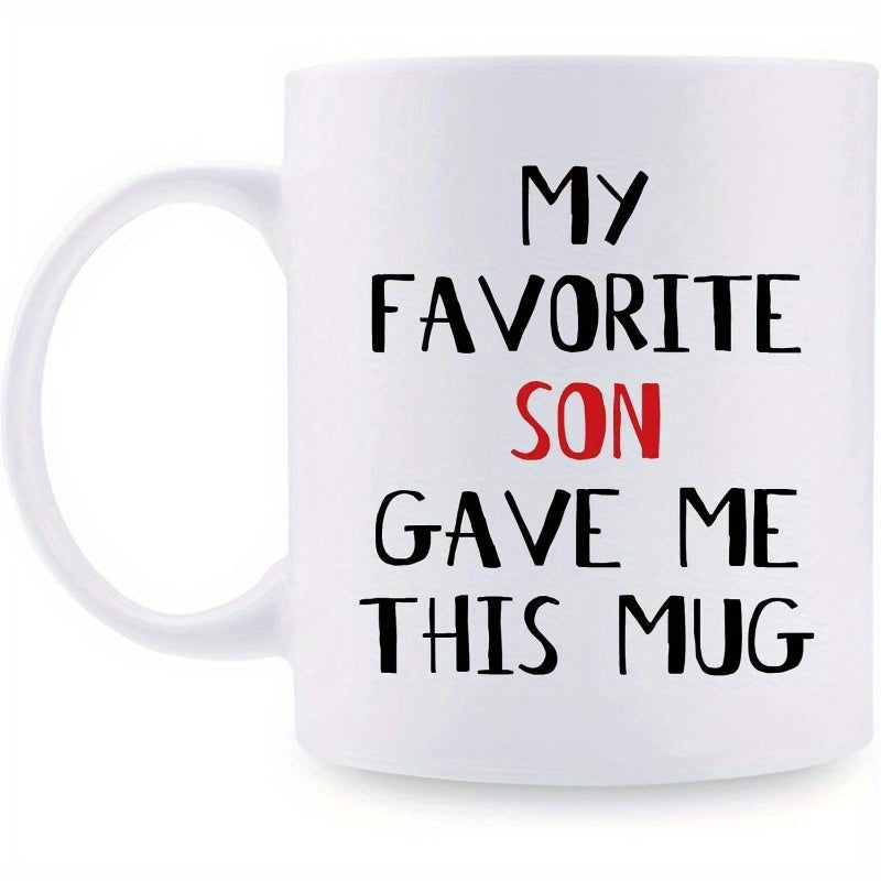Tailorly White Ceramic 11 oz Mug - My Favorite Son Gave Me This Mug Minimalist White Ceramic Vessel With Bold Hand Drawn Typographic Letters Mug