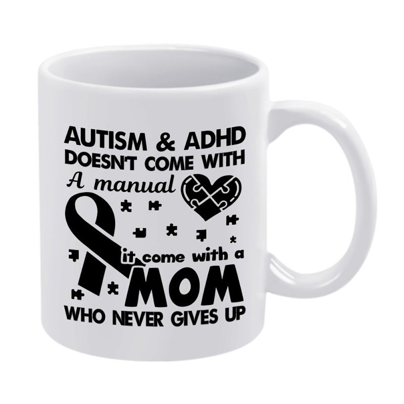 Tailorly White Ceramic 11 oz Mug - Autism ADHD Doesnt Come With A Manual It Come With A Mom Who Never Gives Up Symbolic Puzzle Pieces Forming A Heart Beside An