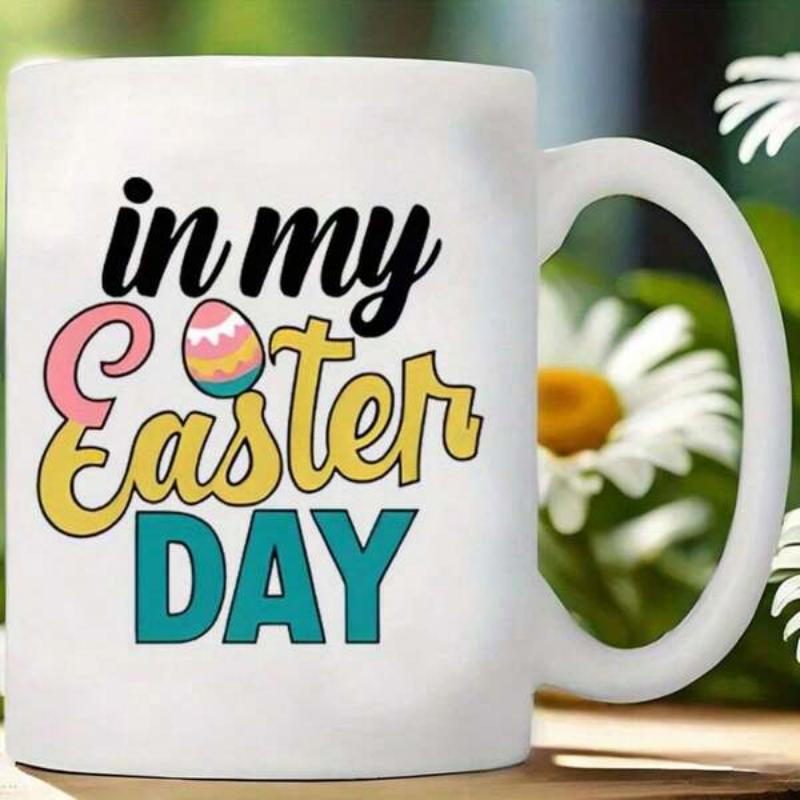 Tailorly White Ceramic 11 oz Mug - In My Easter Day Vibrant Colorful Patterned Egg With Festive Typography On Ceramic Surface Mug