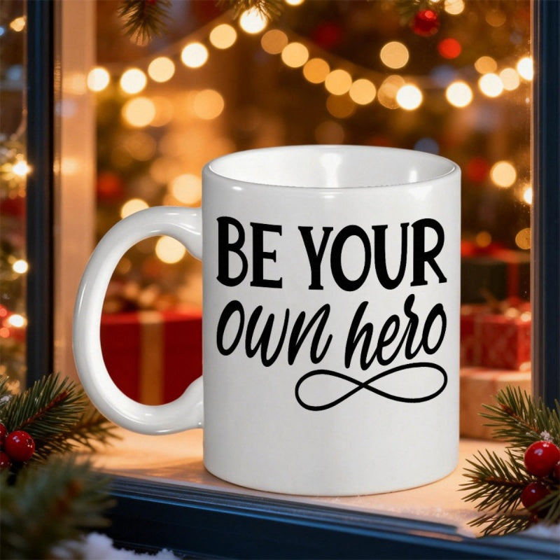 Tailorly White Ceramic 11 oz Mug - Be Your Own Hero Inspirational Black Calligraphy Flourish With Elegant Script Quote