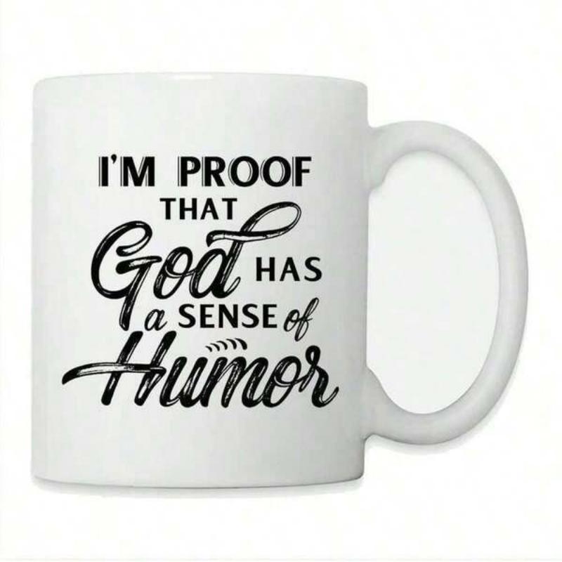 Tailorly White Ceramic 11 oz Mug - Im Proof That God Has A Sense Of Humor Minimalist Modern Script Style With Decorative Black Ink Strokes Sign